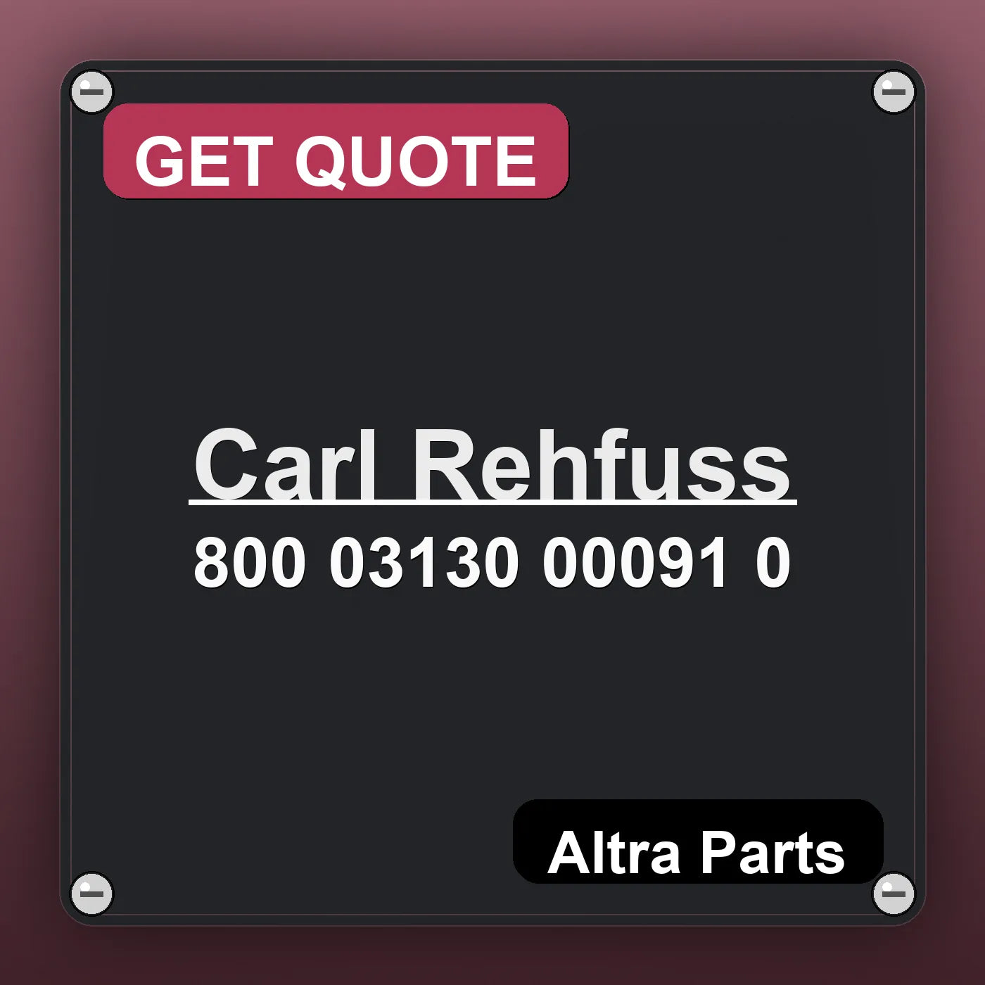 Carl Rehfuss 800 03130 00091 0 industrial nameplate style image – Altra Parts. GET QUOTE.