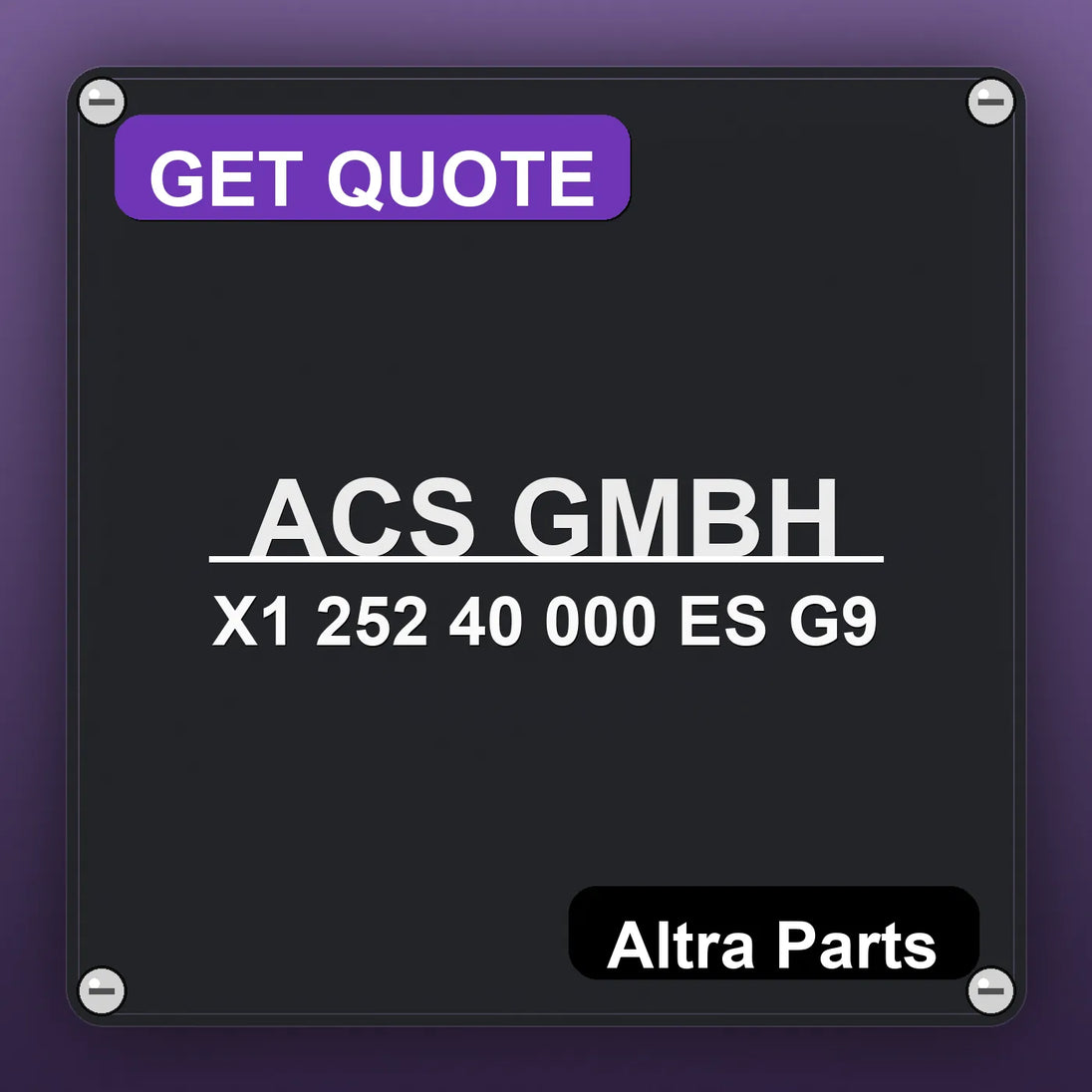 ACS GMBH X1 252 40 000 ES G9 industrial nameplate style image – Altra Parts. GET QUOTE.