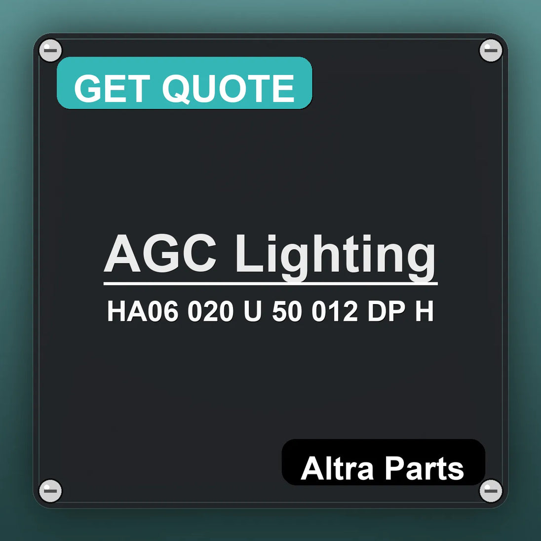 AGC Lighting HA06 020 U 50 012 DP H industrial nameplate style image – Altra Parts. GET QUOTE.