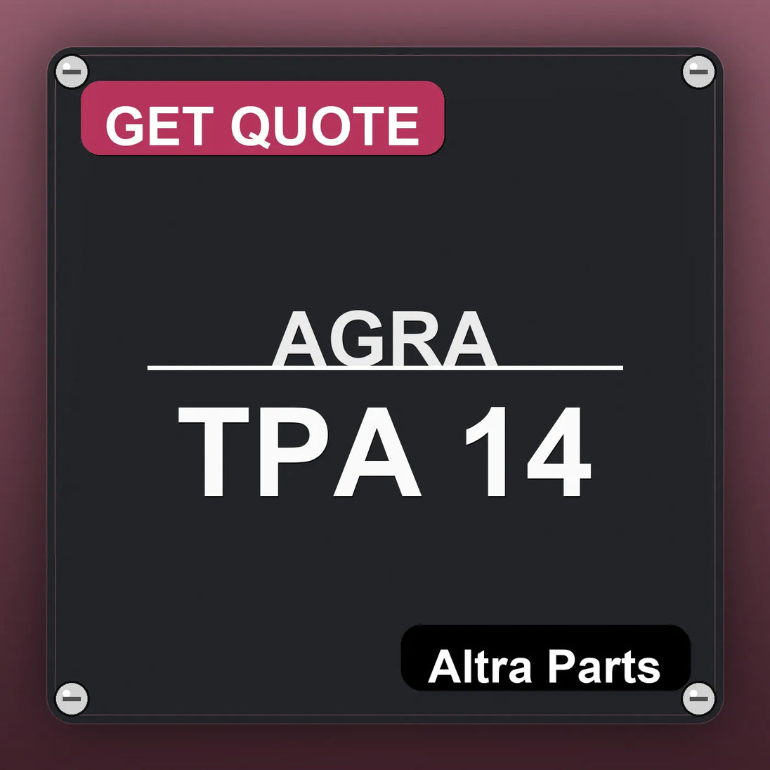 AGRA TPA 14 industrial nameplate style image – Altra Parts. GET QUOTE.