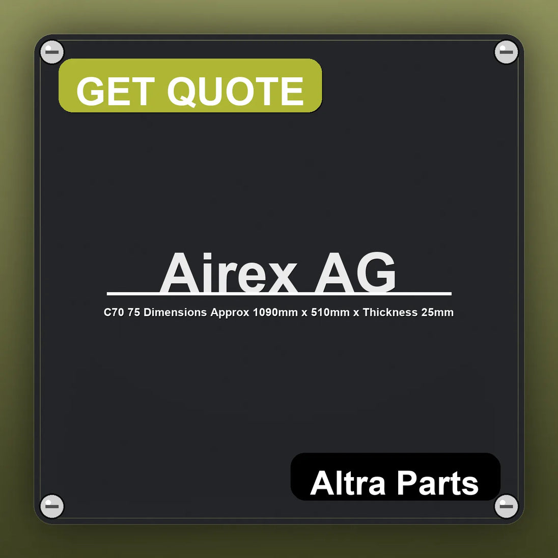 Airex AG C70 75 Dimensions Approx 1090mm x 510mm x Thickness 25mm industrial nameplate style image – Altra Parts. GET QU…