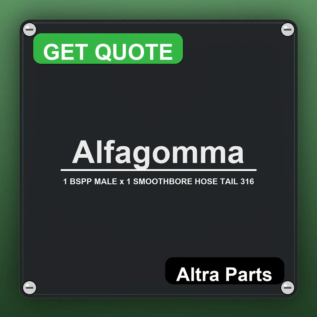 Alfagomma 1 BSPP MALE x 1 SMOOTHBORE HOSE TAIL 316 industrial nameplate style image – Altra Parts. GET QUOTE.