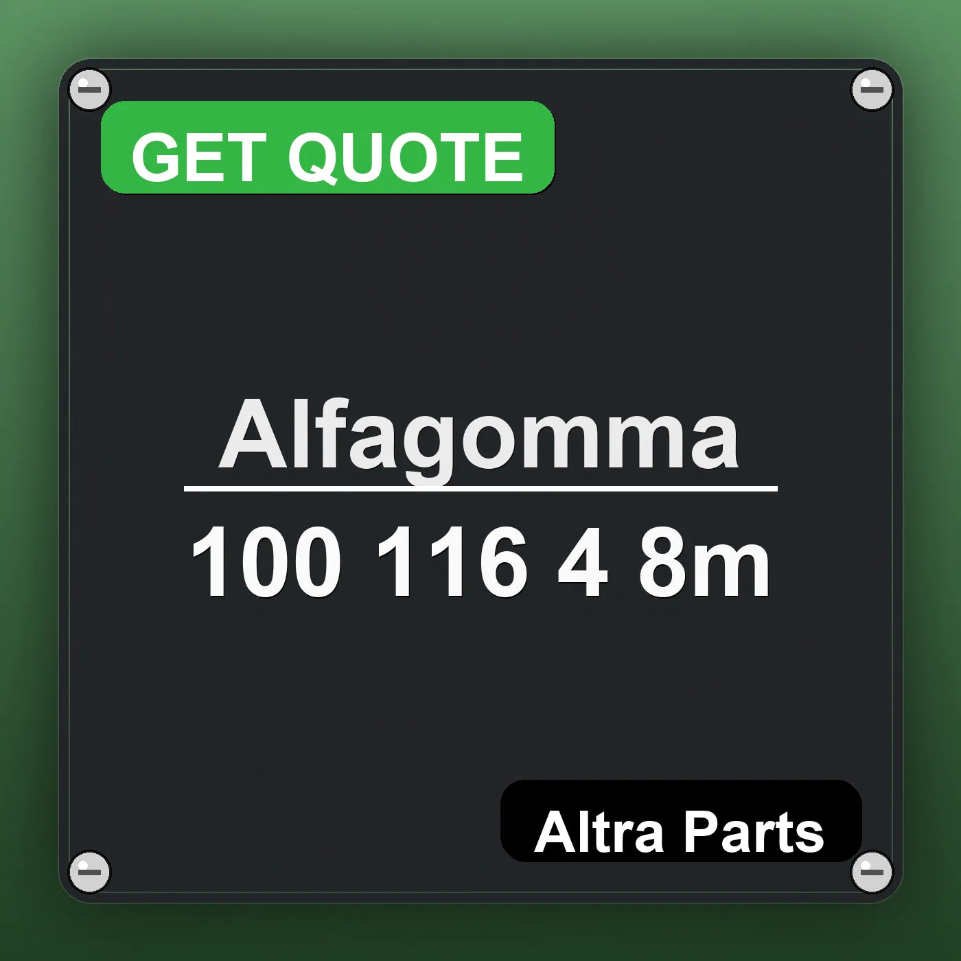 Alfagomma 100 116 4 8m industrial nameplate style image – Altra Parts. GET QUOTE.