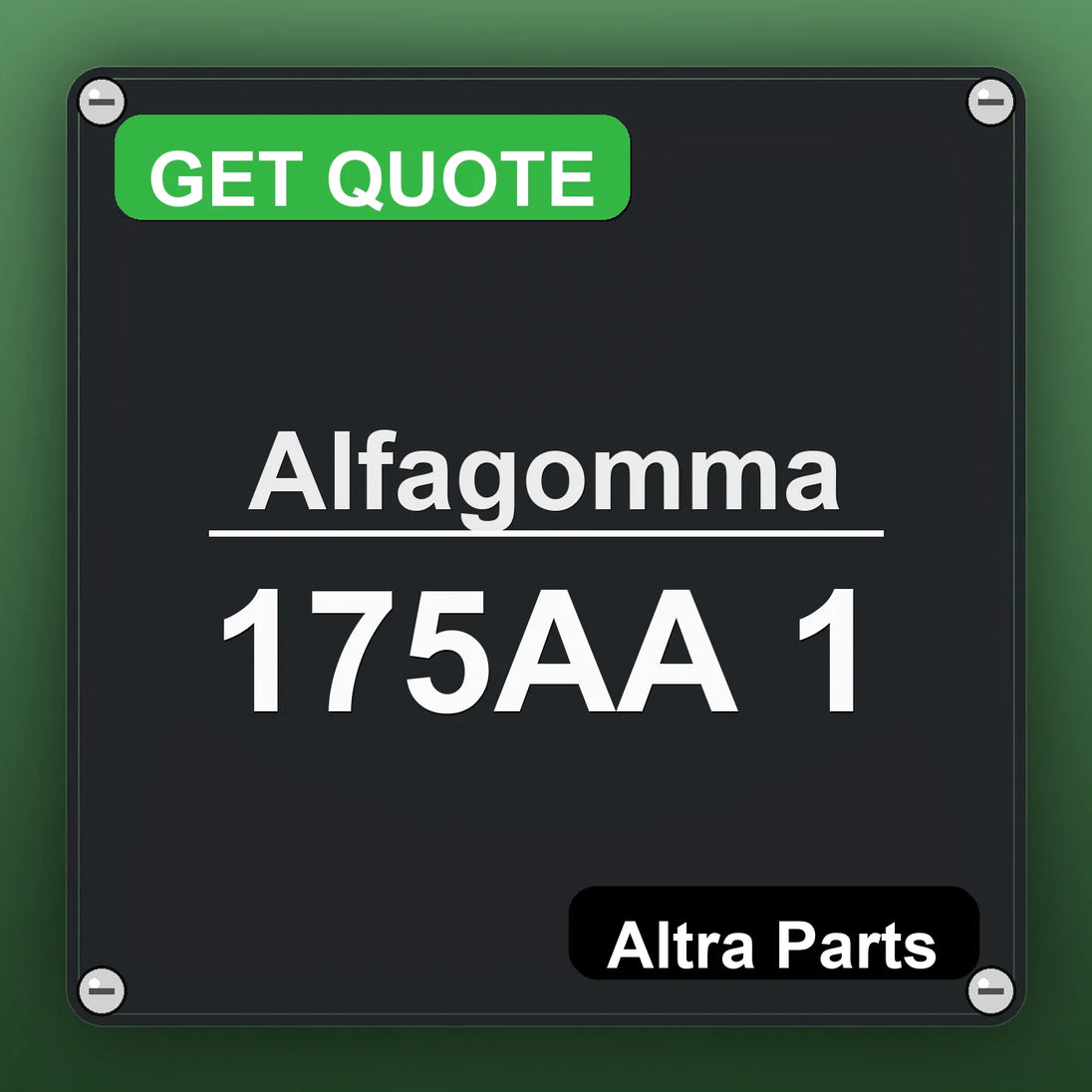 Alfagomma 175AA 1 industrial nameplate style image – Altra Parts. GET QUOTE.