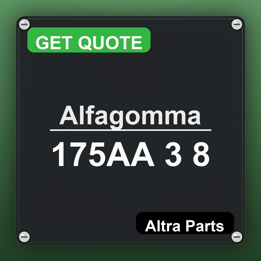 Alfagomma 175AA 3 8 industrial nameplate style image – Altra Parts. GET QUOTE.