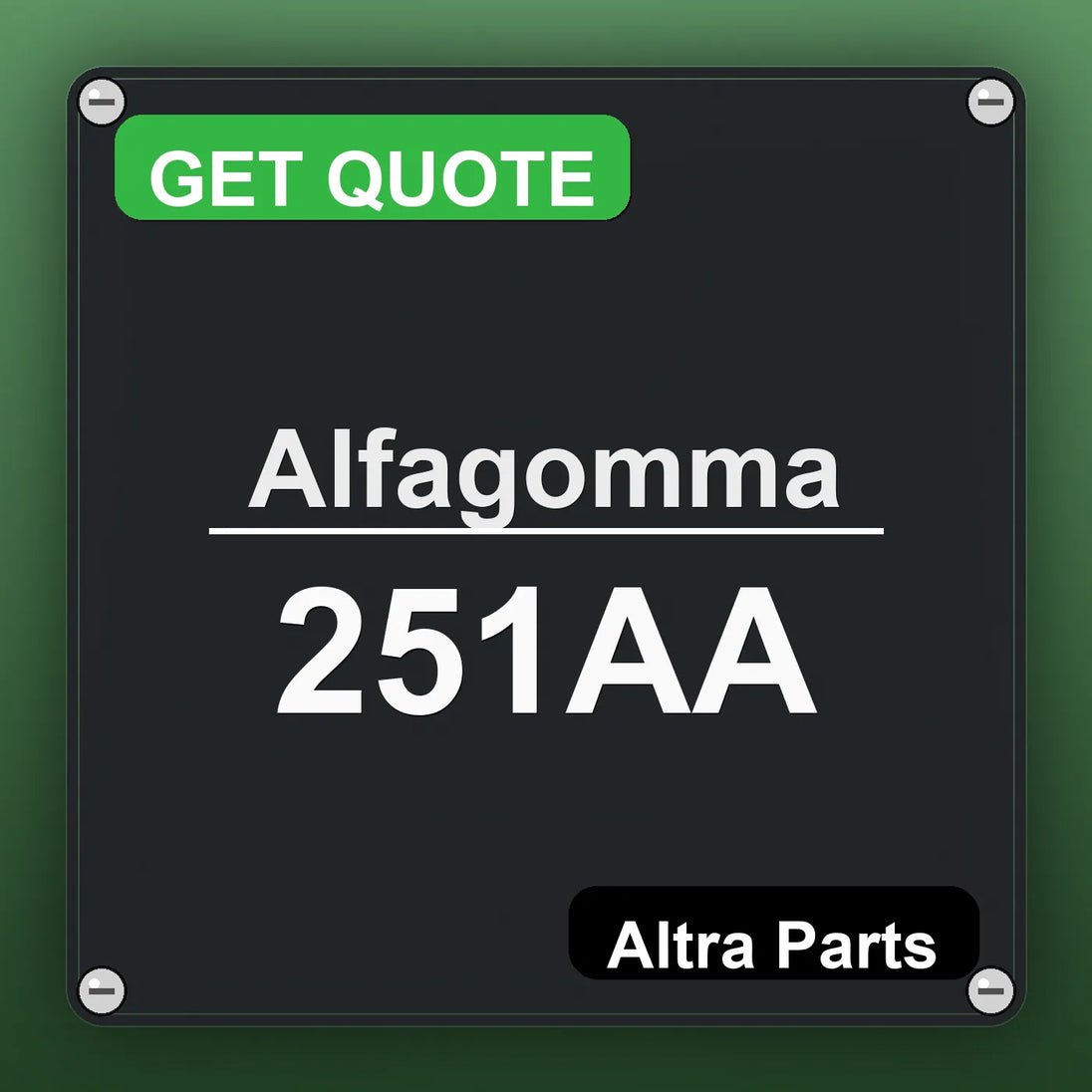 Alfagomma 251AA industrial nameplate style image – Altra Parts. GET QUOTE.