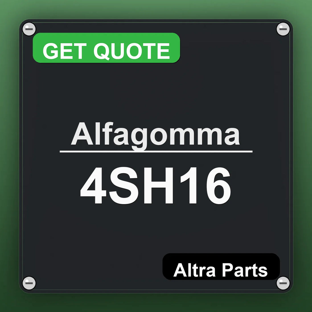 Alfagomma 4SH16 industrial nameplate style image – Altra Parts. GET QUOTE.