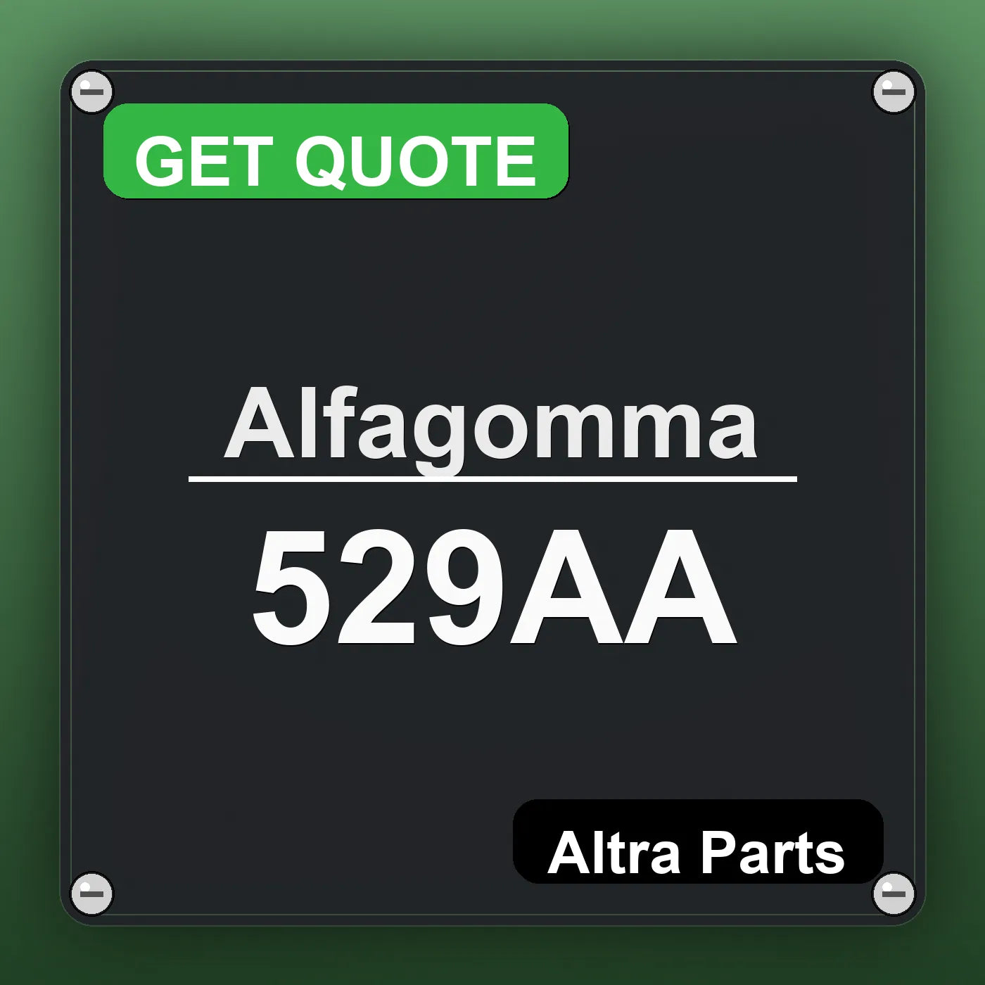 Alfagomma 529AA industrial nameplate style image – Altra Parts. GET QUOTE.