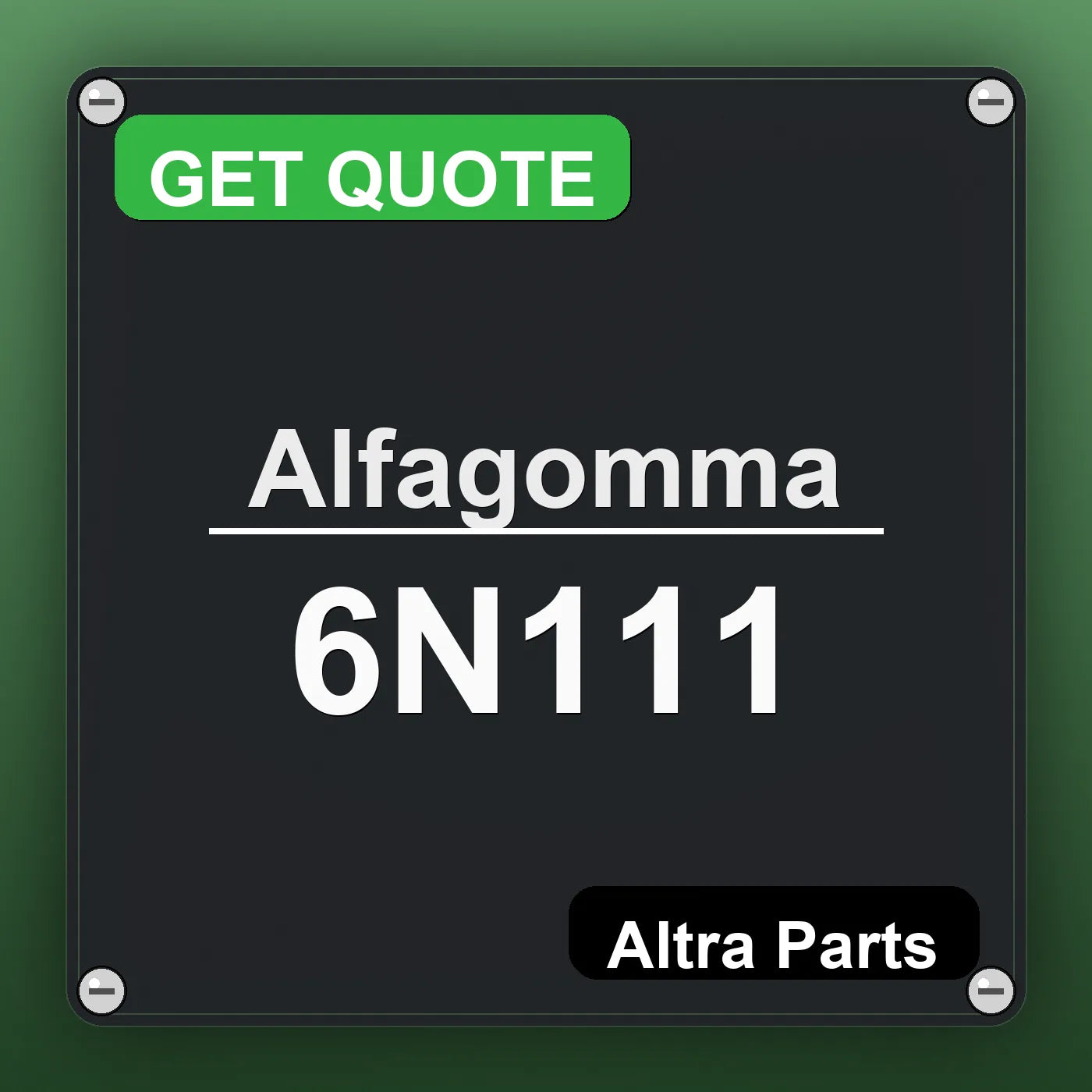 Alfagomma 6N111 industrial nameplate style image – Altra Parts. GET QUOTE.