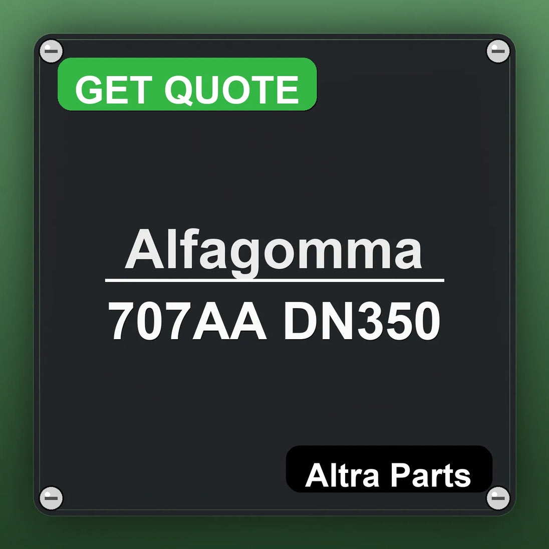 Alfagomma 707AA DN350 industrial nameplate style image – Altra Parts. GET QUOTE.