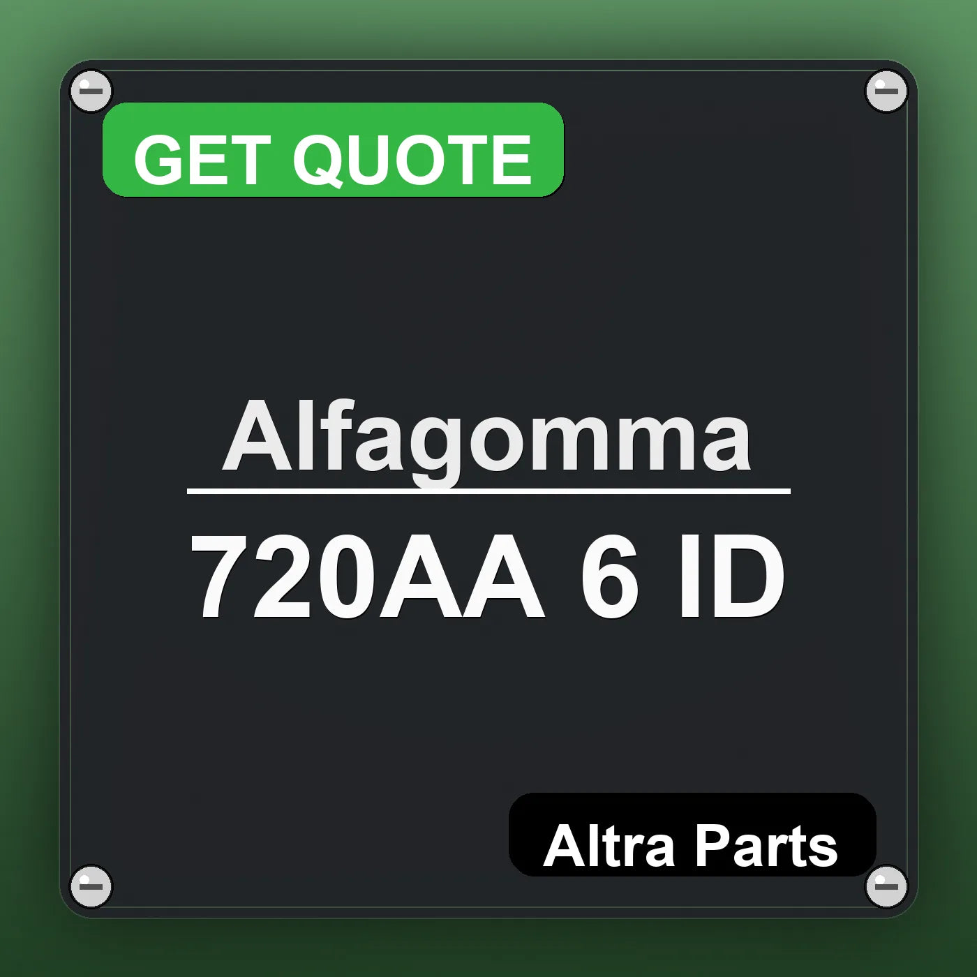 Alfagomma 720AA 6 ID industrial nameplate style image – Altra Parts. GET QUOTE.