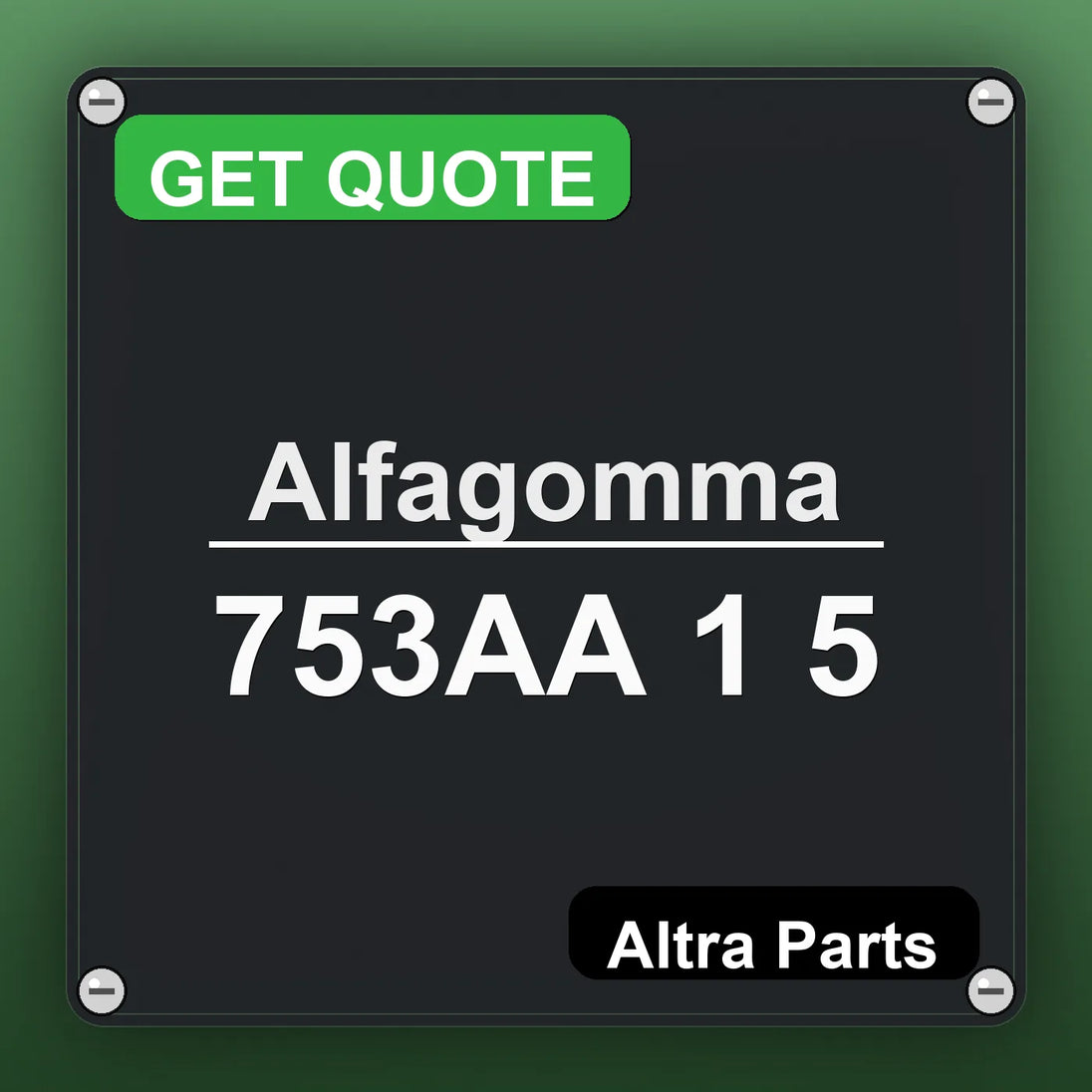Alfagomma 753AA 1 5 industrial nameplate style image – Altra Parts. GET QUOTE.