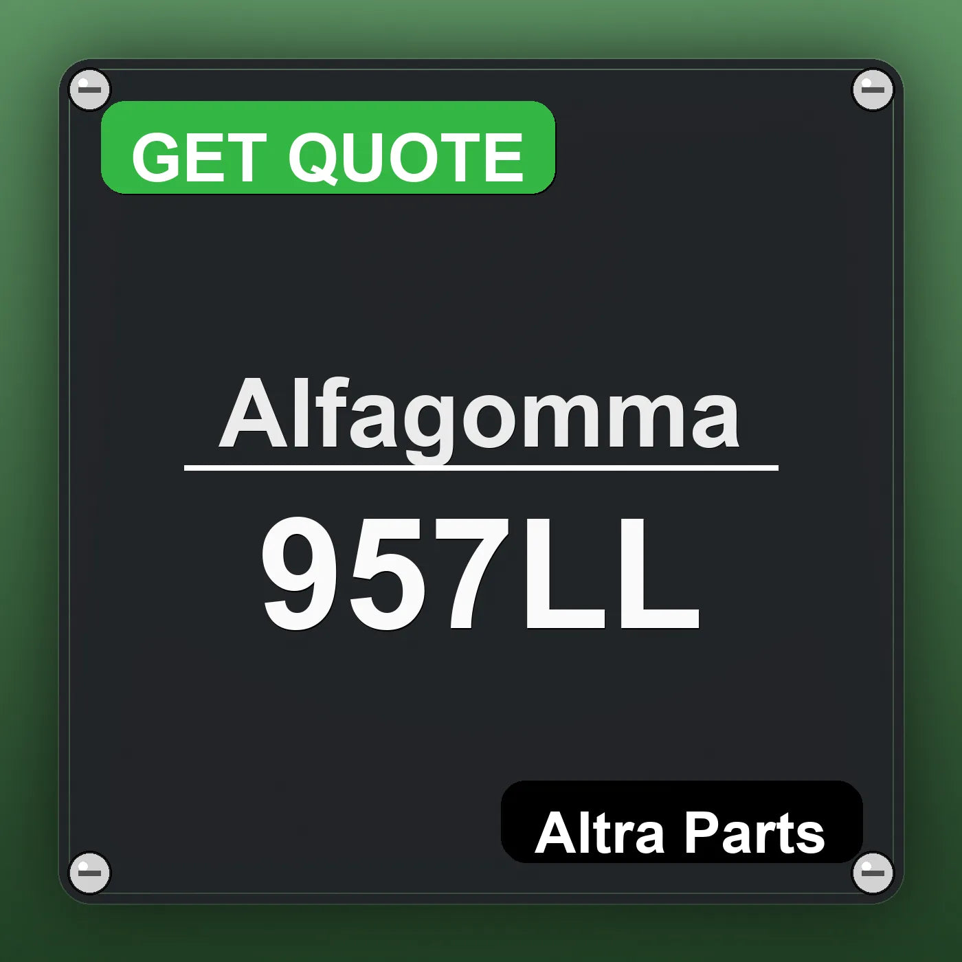 Alfagomma 957LL industrial nameplate style image – Altra Parts. GET QUOTE.