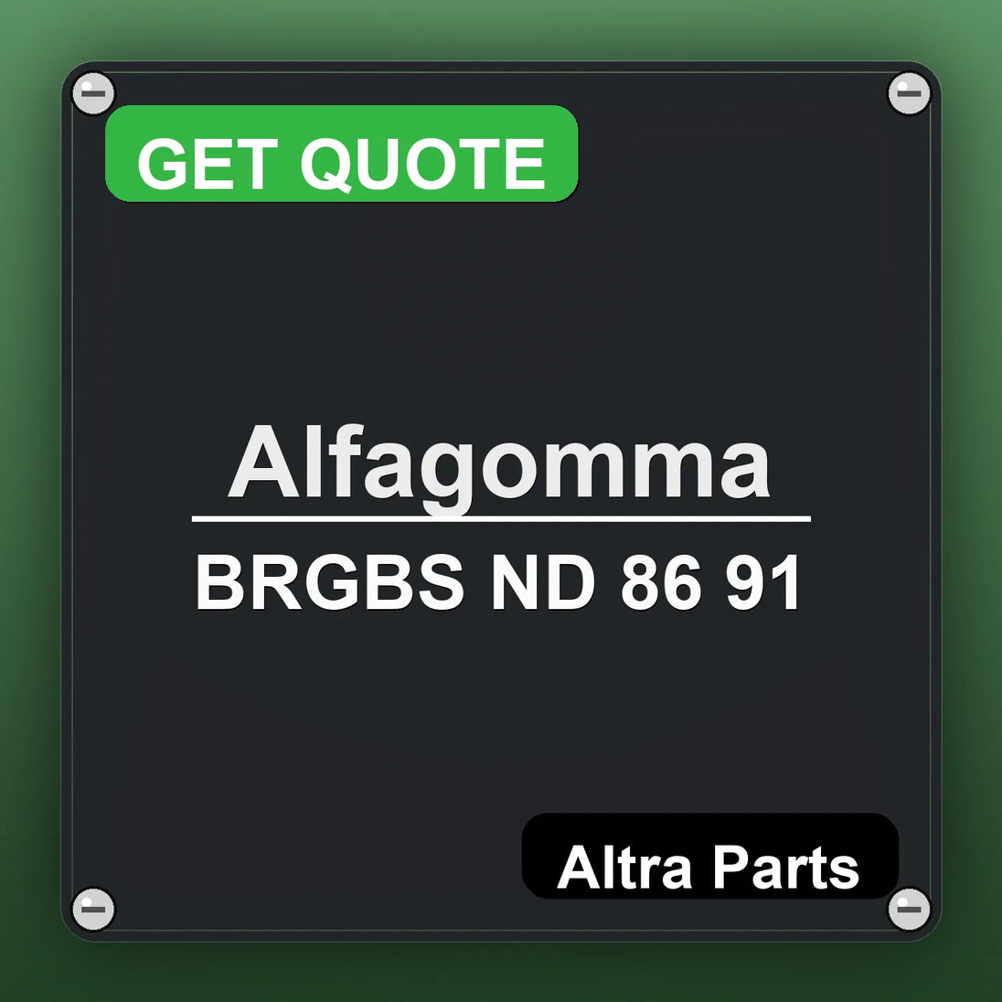 Alfagomma BRGBS ND 86 91 industrial nameplate style image – Altra Parts. GET QUOTE.