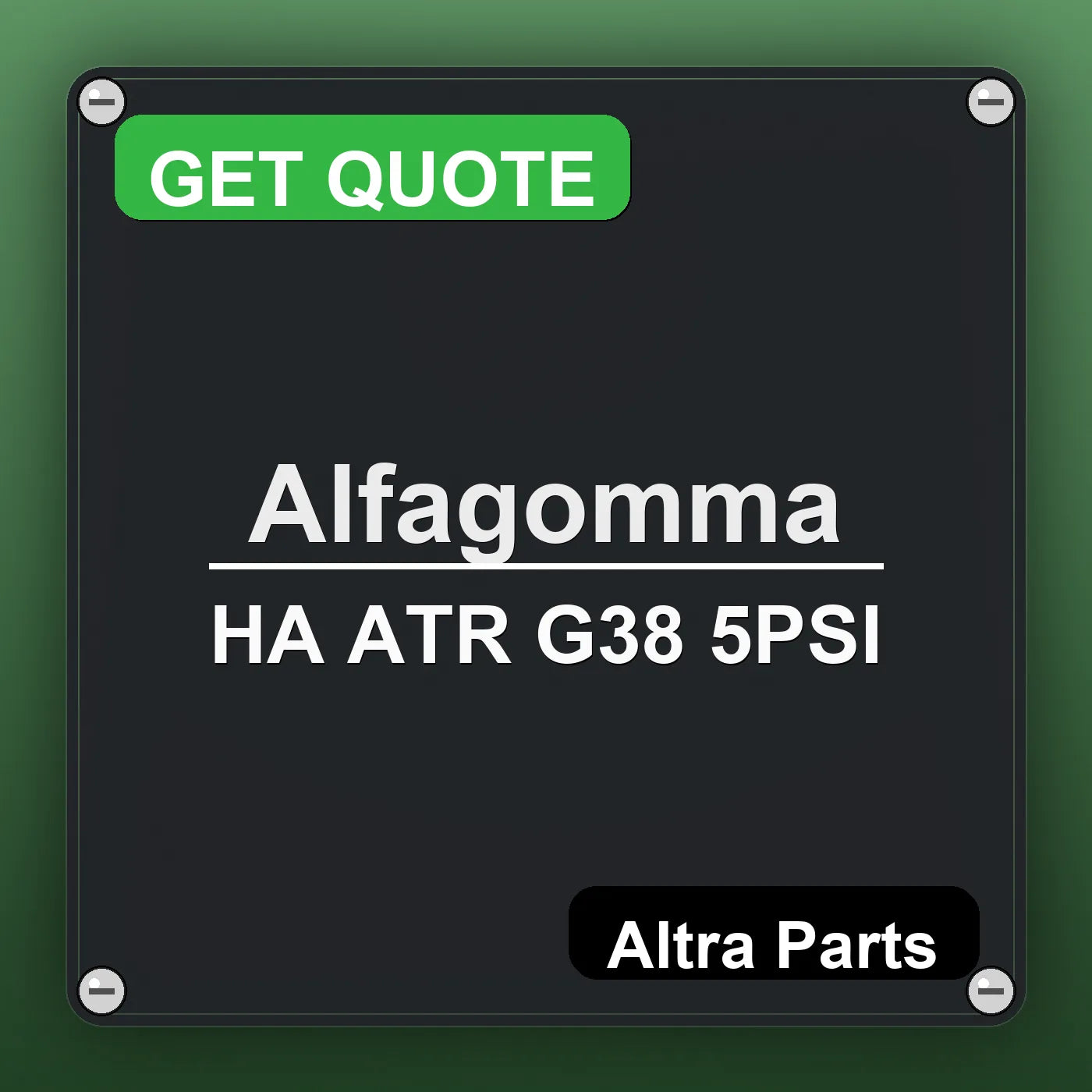 Alfagomma HA ATR G38 5PSI industrial nameplate style image – Altra Parts. GET QUOTE.