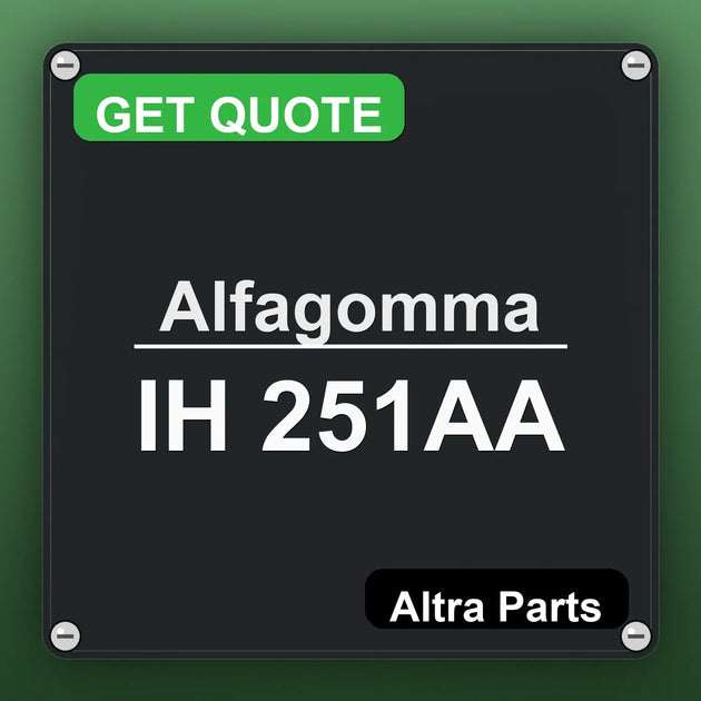 Alfagomma IH 251AA industrial nameplate style image – Altra Parts. GET QUOTE.