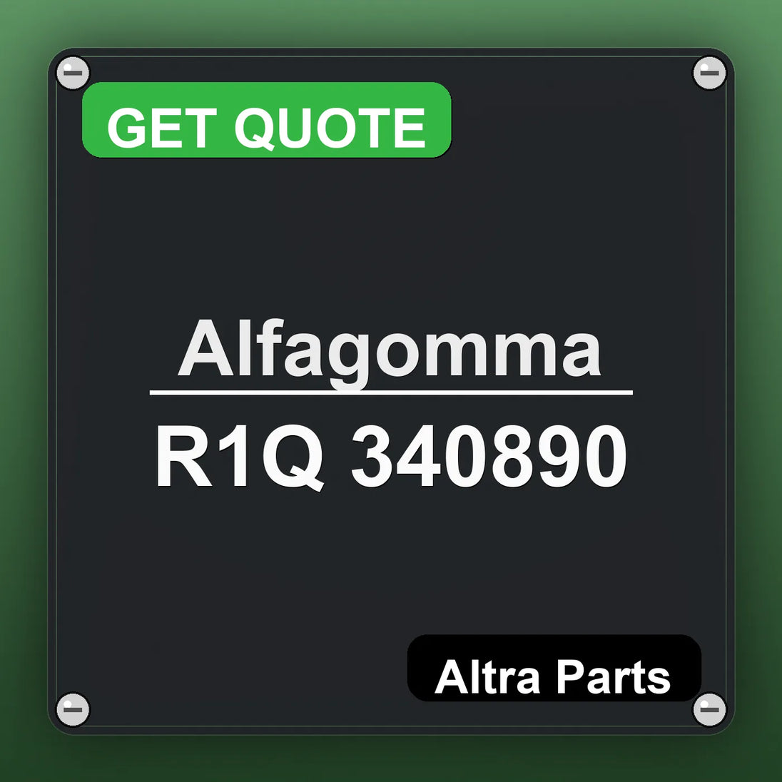 Alfagomma R1Q 340890 industrial nameplate style image – Altra Parts. GET QUOTE.