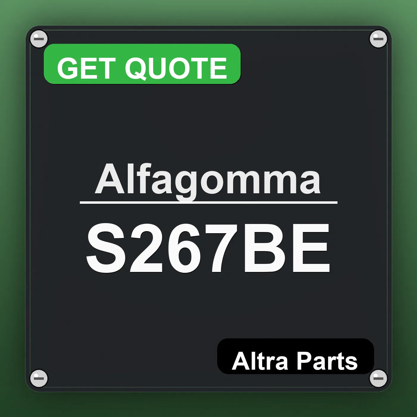 Alfagomma S267BE industrial nameplate style image – Altra Parts. GET QUOTE.