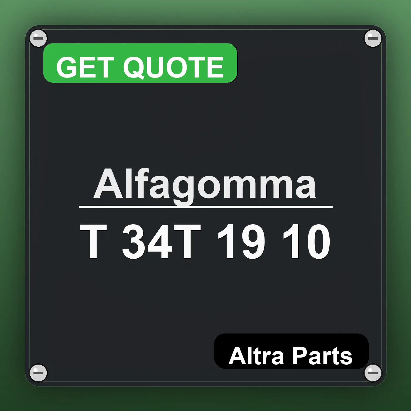 Alfagomma T 34T 19 10 industrial nameplate style image – Altra Parts. GET QUOTE.