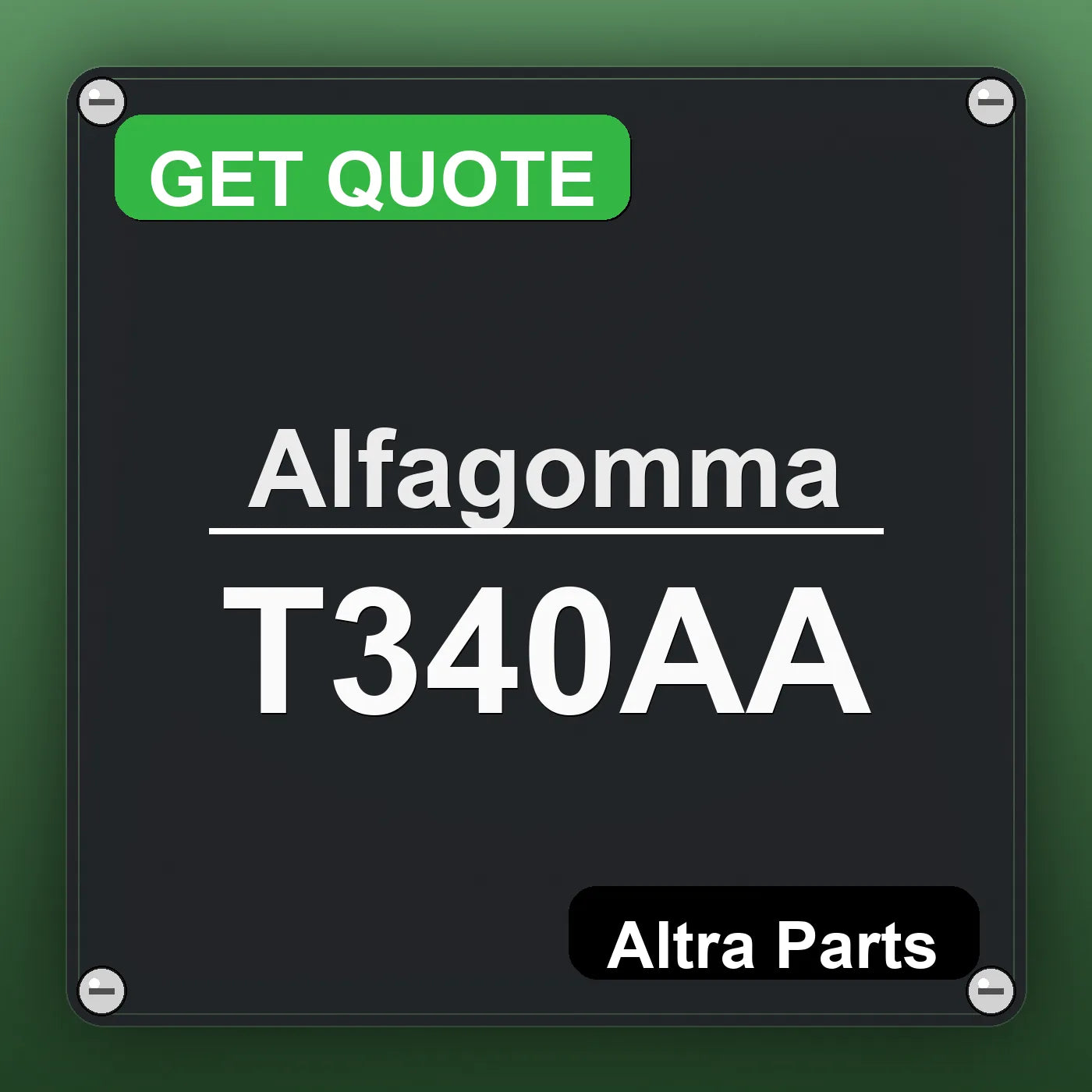 Alfagomma T340AA industrial nameplate style image – Altra Parts. GET QUOTE.