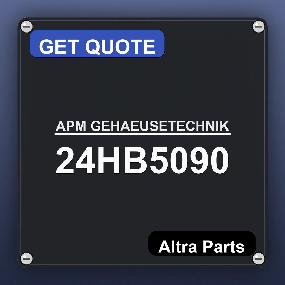 APM GEHAEUSETECHNIK 24HB5090 industrial nameplate style image – Altra Parts. GET QUOTE.