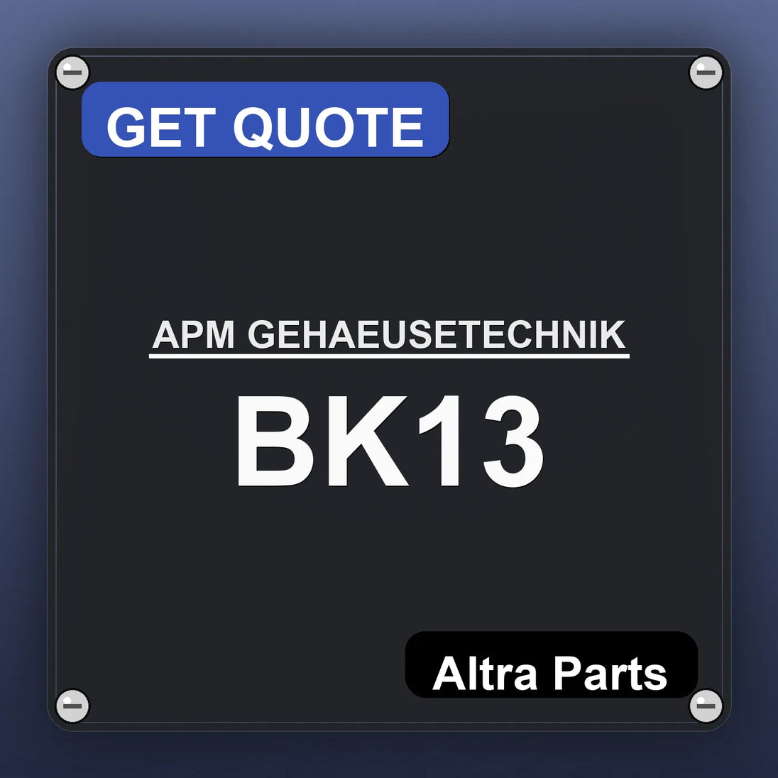 APM GEHAEUSETECHNIK BK13 industrial nameplate style image – Altra Parts. GET QUOTE.