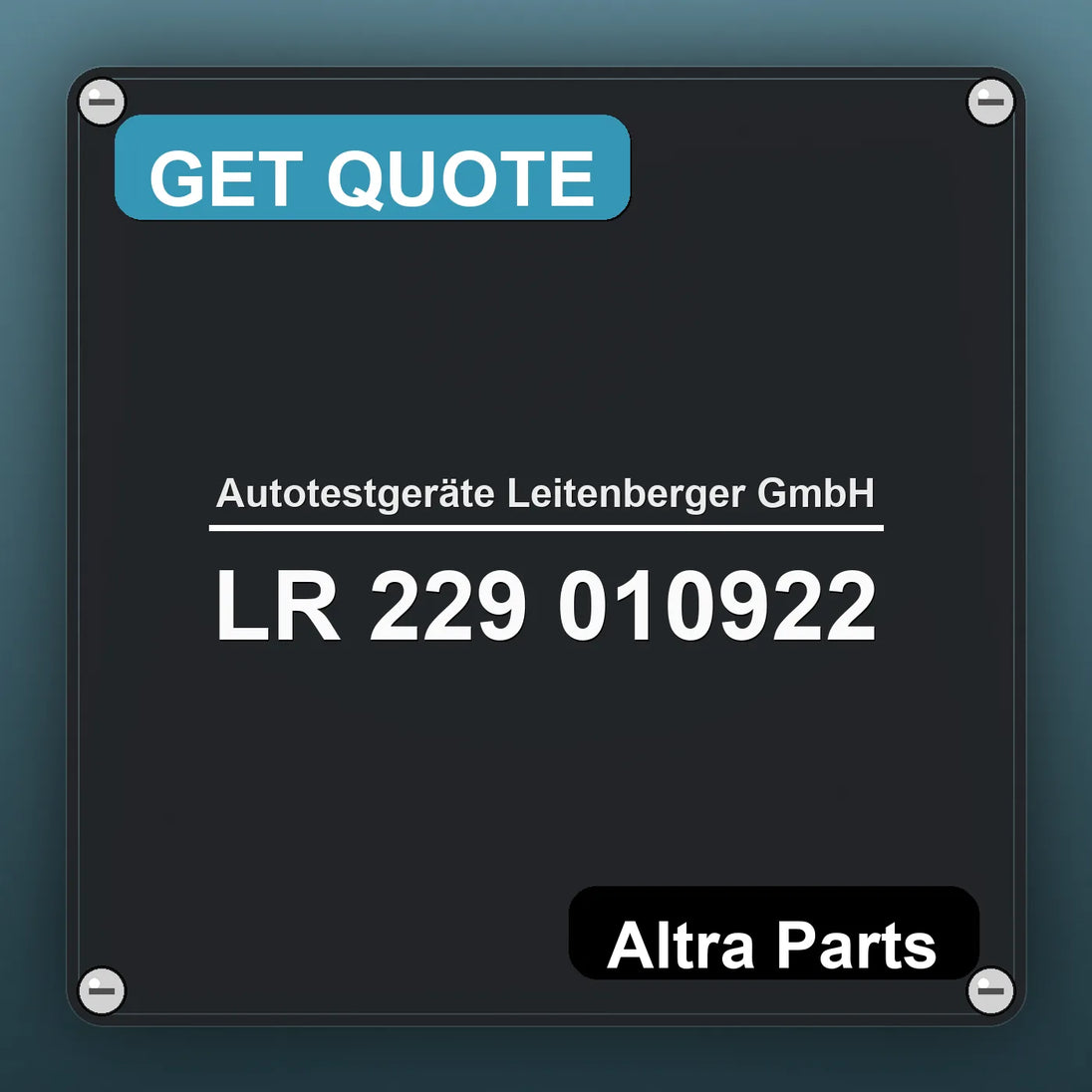 Autotestgeräte Leitenberger GmbH LR 229 010922 industrial nameplate style image – Altra Parts. GET QUOTE.
