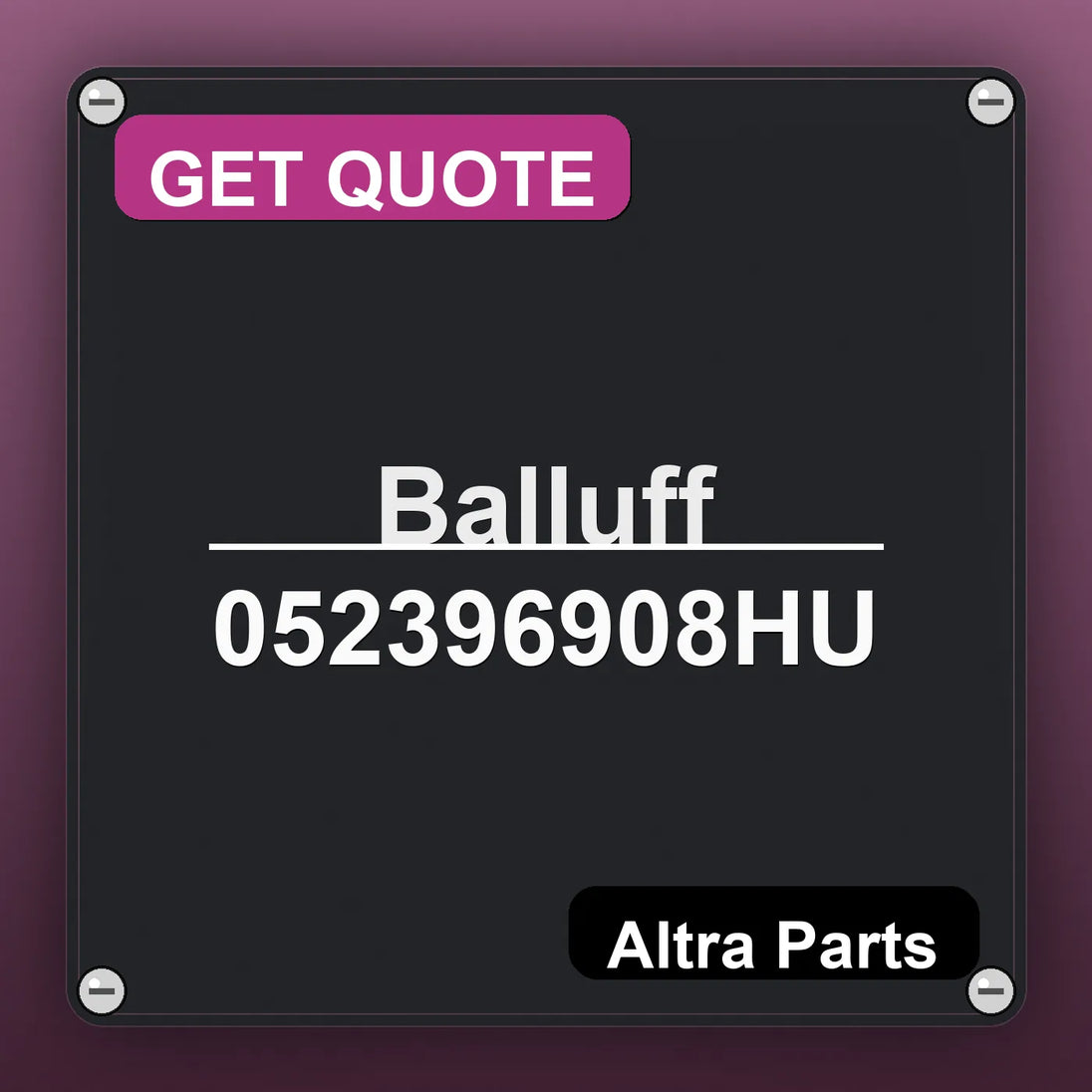 Balluff 052396908HU industrial nameplate style image – Altra Parts. GET QUOTE.