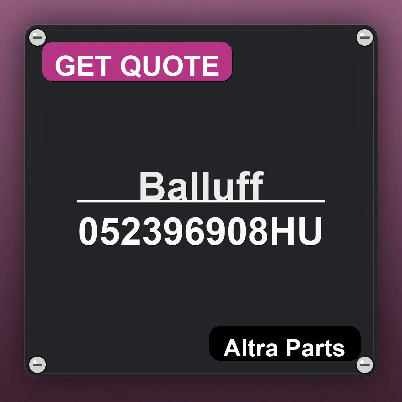 Balluff 052396908HU industrial nameplate style image – Altra Parts. GET QUOTE.