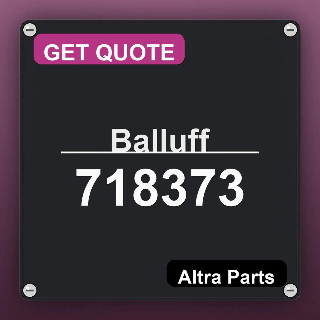 Balluff 718373 industrial nameplate style image – Altra Parts. GET QUOTE.