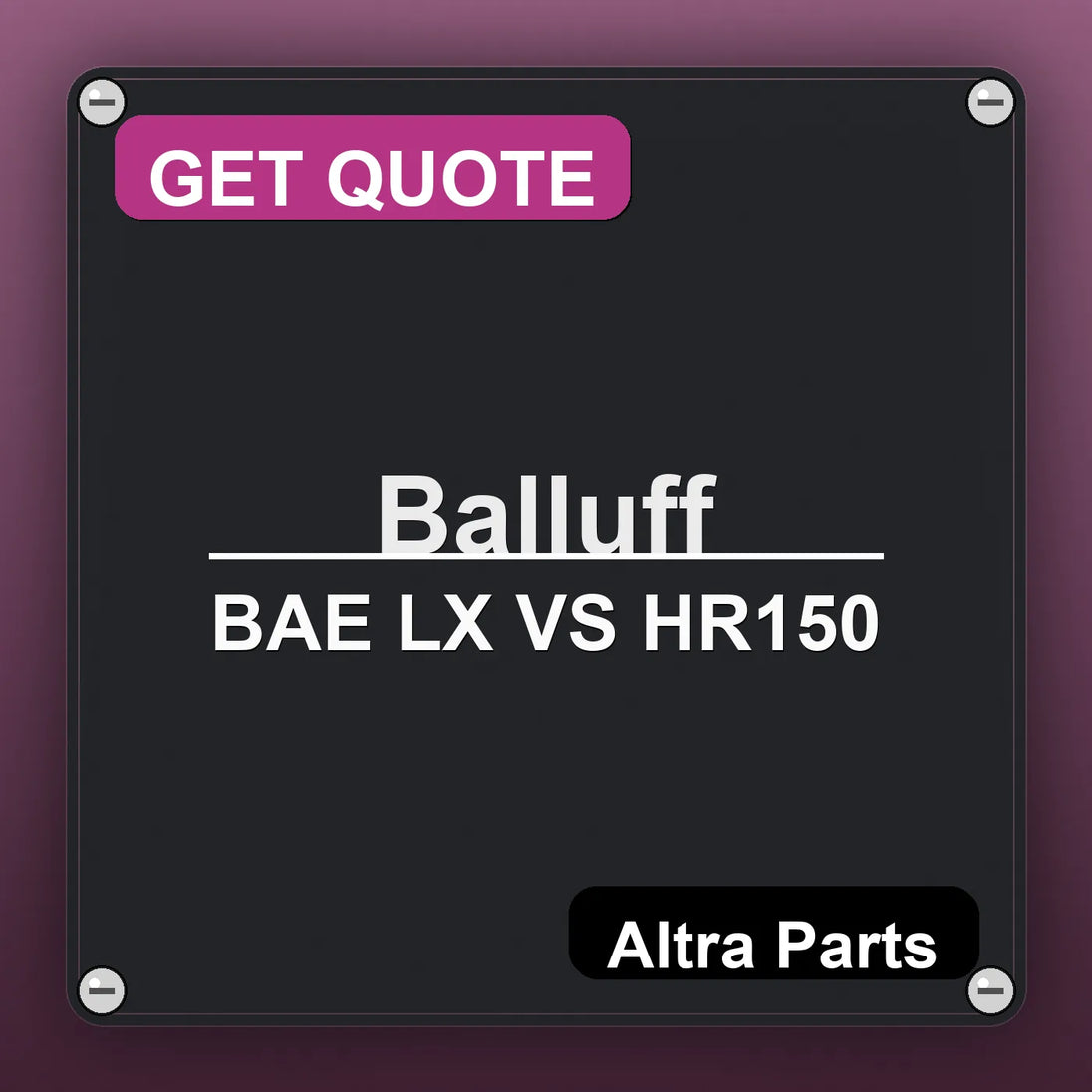 Balluff BAE LX VS HR150 industrial nameplate style image – Altra Parts. GET QUOTE.