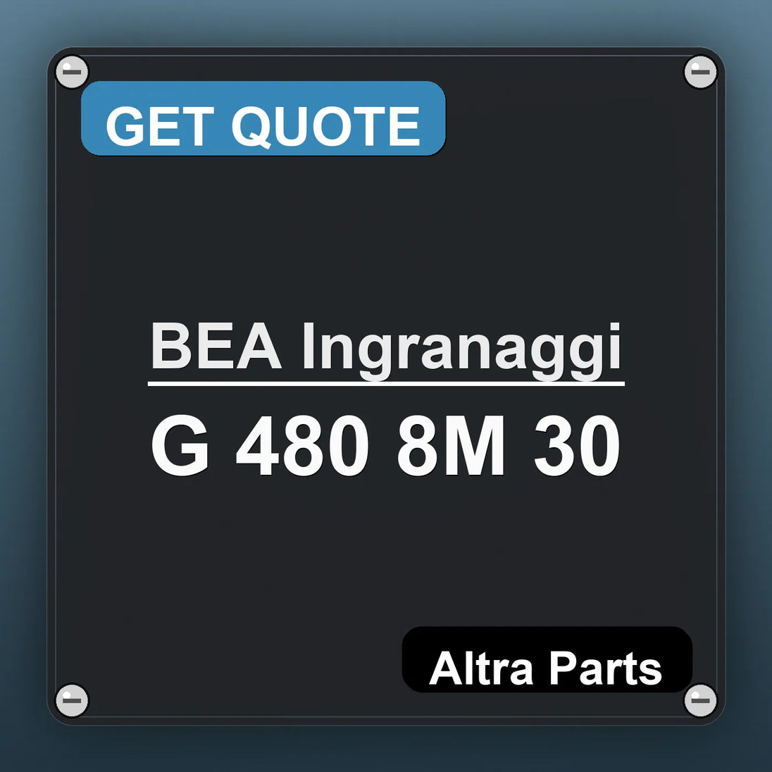 BEA Ingranaggi G 480 8M 30 industrial nameplate style image – Altra Parts. GET QUOTE.