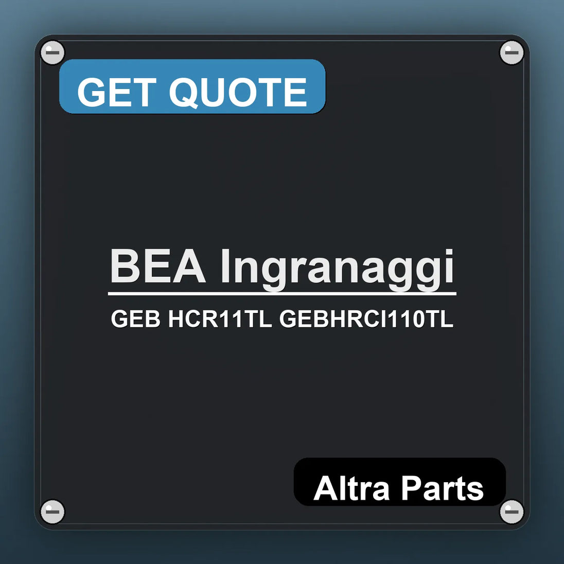 BEA Ingranaggi GEB HCR11TL GEBHRCI110TL industrial nameplate style image – Altra Parts. GET QUOTE.