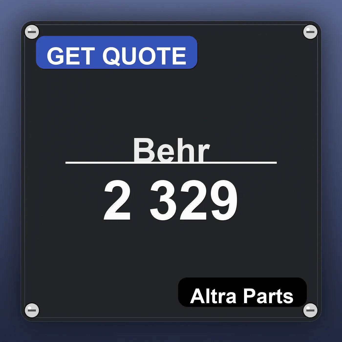 Behr 2 329 industrial nameplate style image – Altra Parts. GET QUOTE.