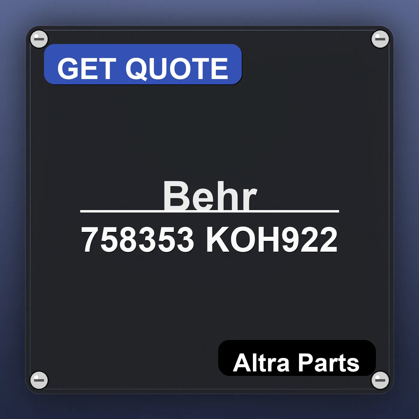 Behr 758353 KOH922 industrial nameplate style image – Altra Parts. GET QUOTE.