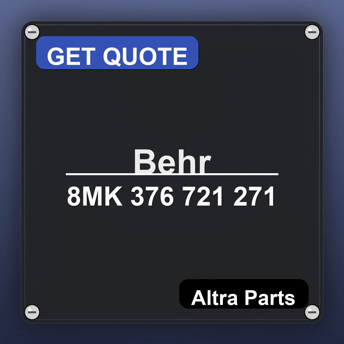 Behr 8MK 376 721 271 industrial nameplate style image – Altra Parts. GET QUOTE.