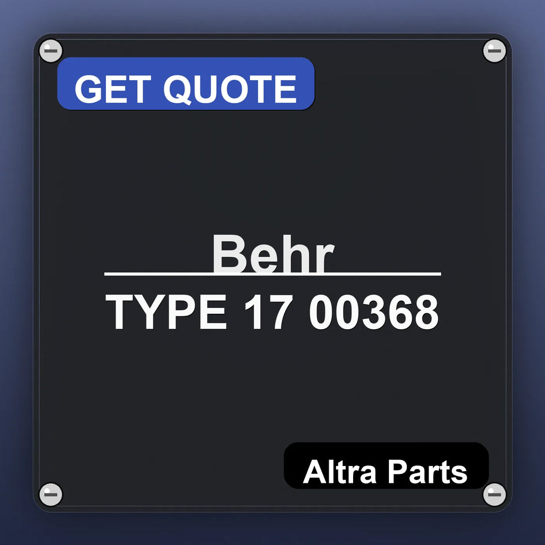 Behr TYPE 17 00368 industrial nameplate style image – Altra Parts. GET QUOTE.
