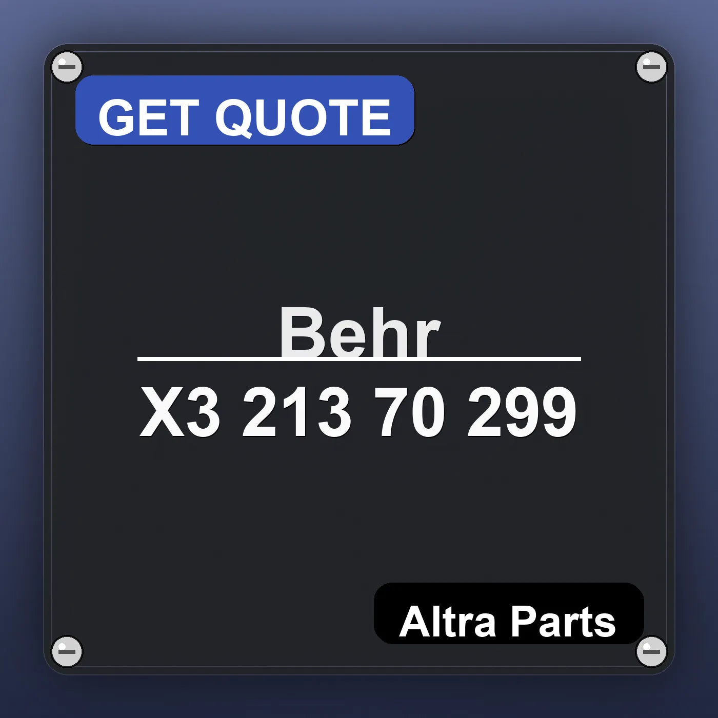 Behr X3 213 70 299 industrial nameplate style image – Altra Parts. GET QUOTE.