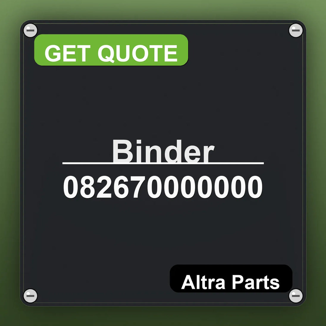 Binder 082670000000 industrial nameplate style image – Altra Parts. GET QUOTE.