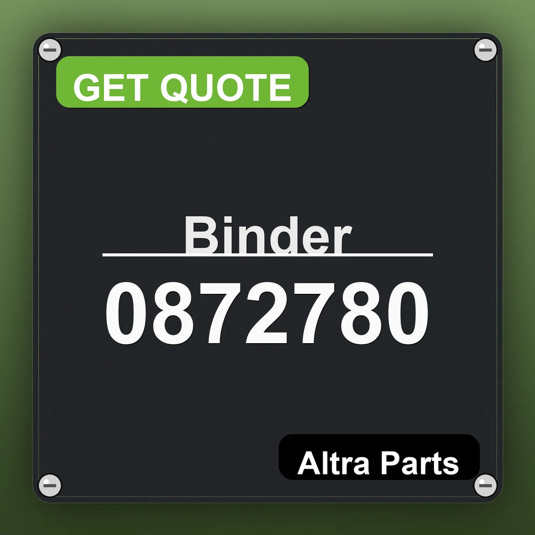 Binder 0872780 industrial nameplate style image – Altra Parts. GET QUOTE.