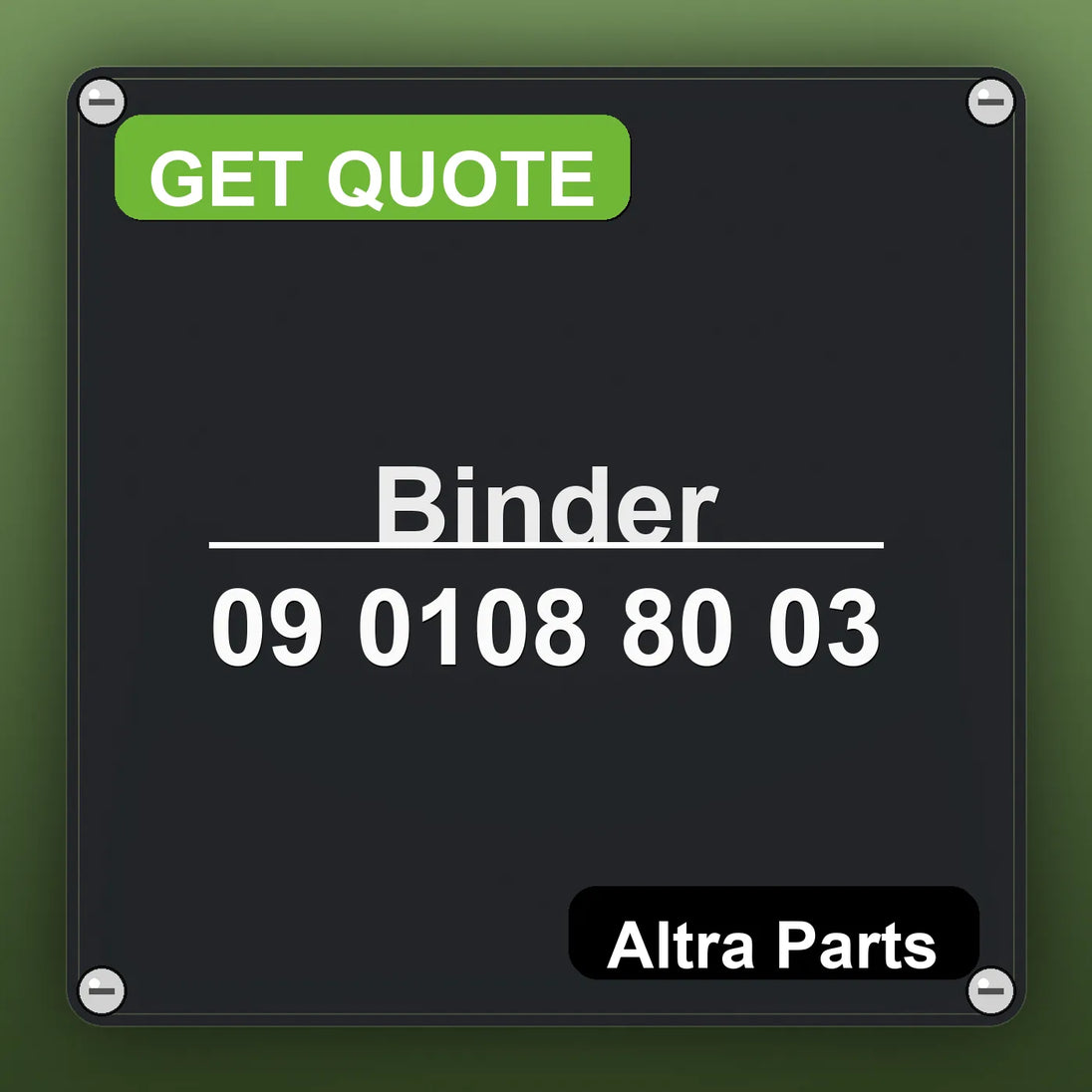 Binder 09 0108 80 03 industrial nameplate style image – Altra Parts. GET QUOTE.