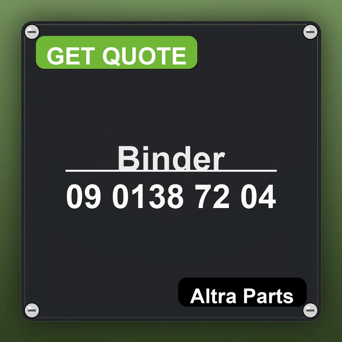 Binder 09 0138 72 04 industrial nameplate style image – Altra Parts. GET QUOTE.
