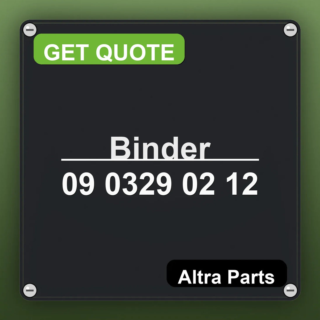 Binder 09 0329 02 12 industrial nameplate style image – Altra Parts. GET QUOTE.