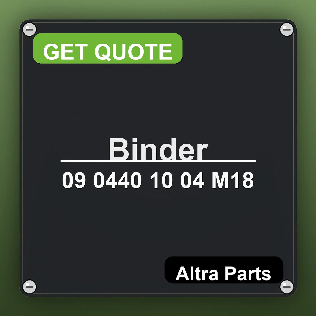 Binder 09 0440 10 04 M18 industrial nameplate style image – Altra Parts. GET QUOTE.