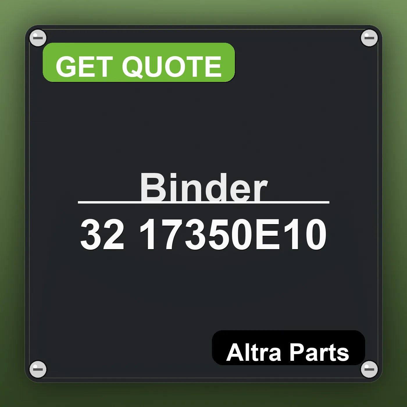 Binder 32 17350E10 industrial nameplate style image – Altra Parts. GET QUOTE.