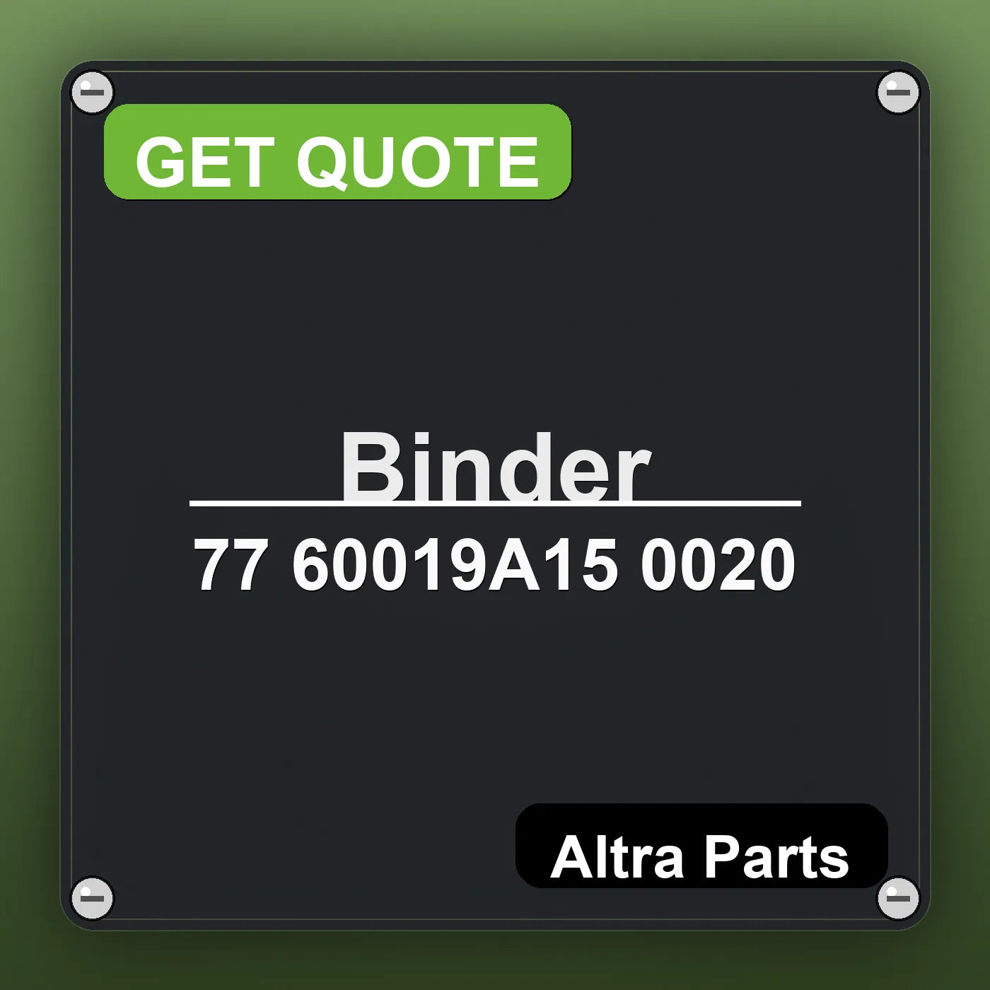Binder 77 60019A15 0020 industrial nameplate style image – Altra Parts. GET QUOTE.