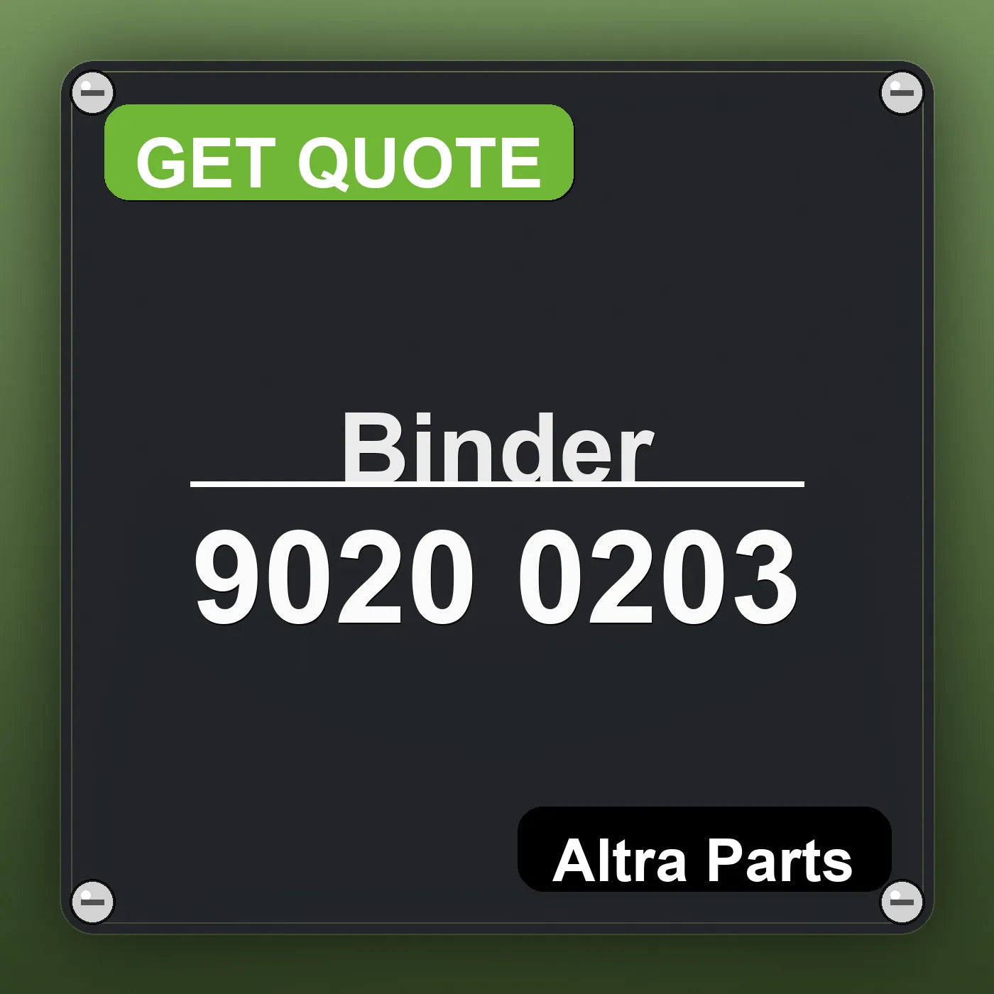 Binder 9020 0203 industrial nameplate style image – Altra Parts. GET QUOTE.