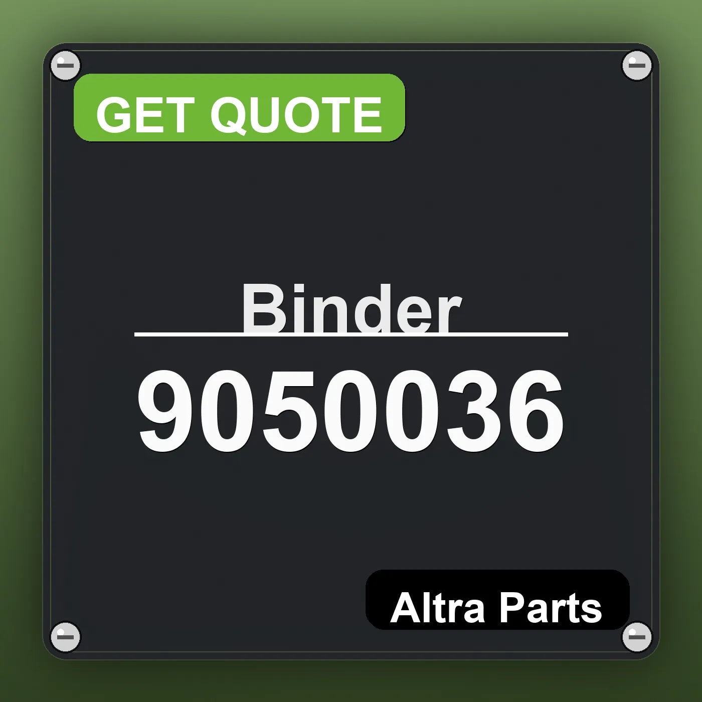 Binder 9050036 industrial nameplate style image – Altra Parts. GET QUOTE.