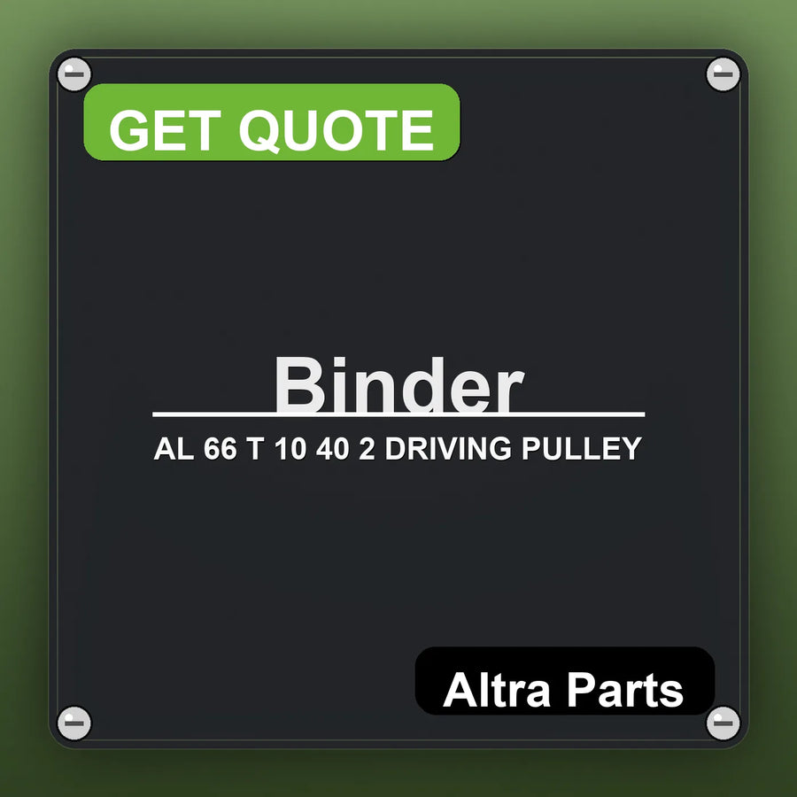 Binder AL 66 T 10 40 2 DRIVING PULLEY industrial nameplate style image – Altra Parts. GET QUOTE.
