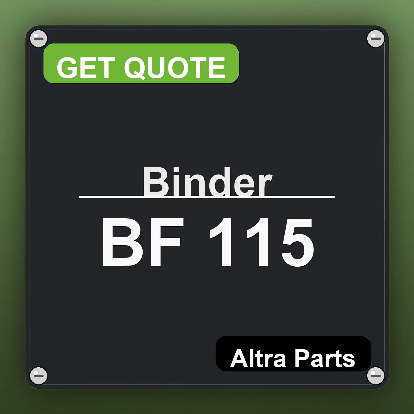 Binder BF 115 industrial nameplate style image – Altra Parts. GET QUOTE.